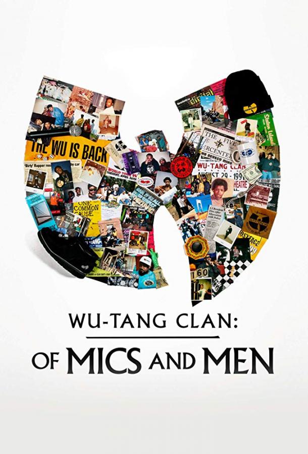 Wu-Tang Clan: О микрофонах и людях (2019)